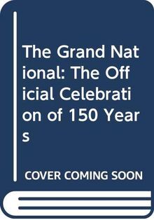 The Grand National: The Official Celebration of 150 Years