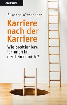 Karriere nach der Karriere: Wie positioniere ich mich in der Lebensmitte?