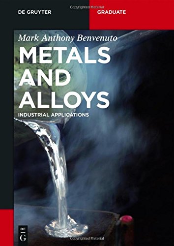 Metals and Alloys: Industrial Applications (De Gruyter Textbook)