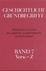 Geschichtliche Grundbegriffe, 8 Bde., Bd.7: Verw-Z