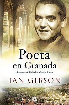 Poeta en Granada : un paseo por la ciudad y la vida de Federico García (No ficción)