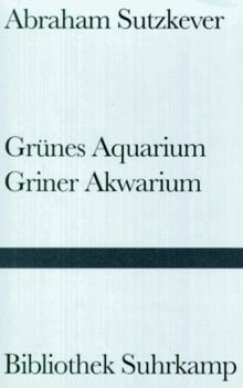 Grünes Aquarium. Griner Akwarium. Kurze Beschreibungen. Prosastücke. Jiddisch und deutsch.