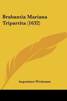 Brabantia Mariana Tripartita (1632)