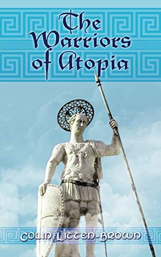 The Warriors of Atopia: The Sequel to the Gates of Atopia