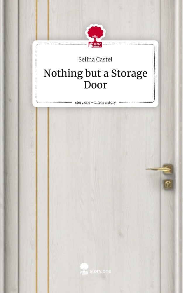 Nothing but a Storage Door. Life is a Story - story.one: DE