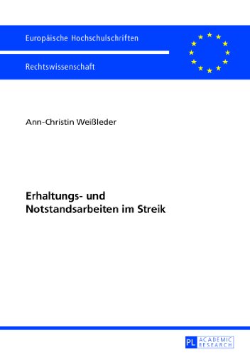Erhaltungs- und Notstandsarbeiten im Streik (Europäische Hochschulschriften - Reihe II)