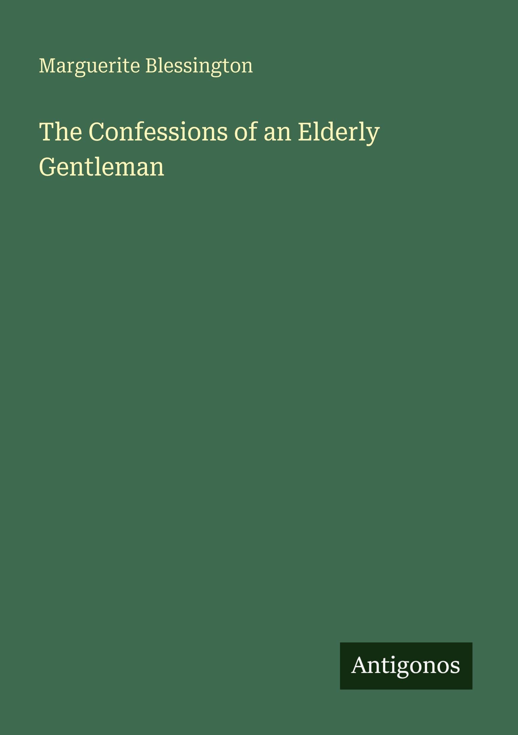 The Confessions of an Elderly Gentleman