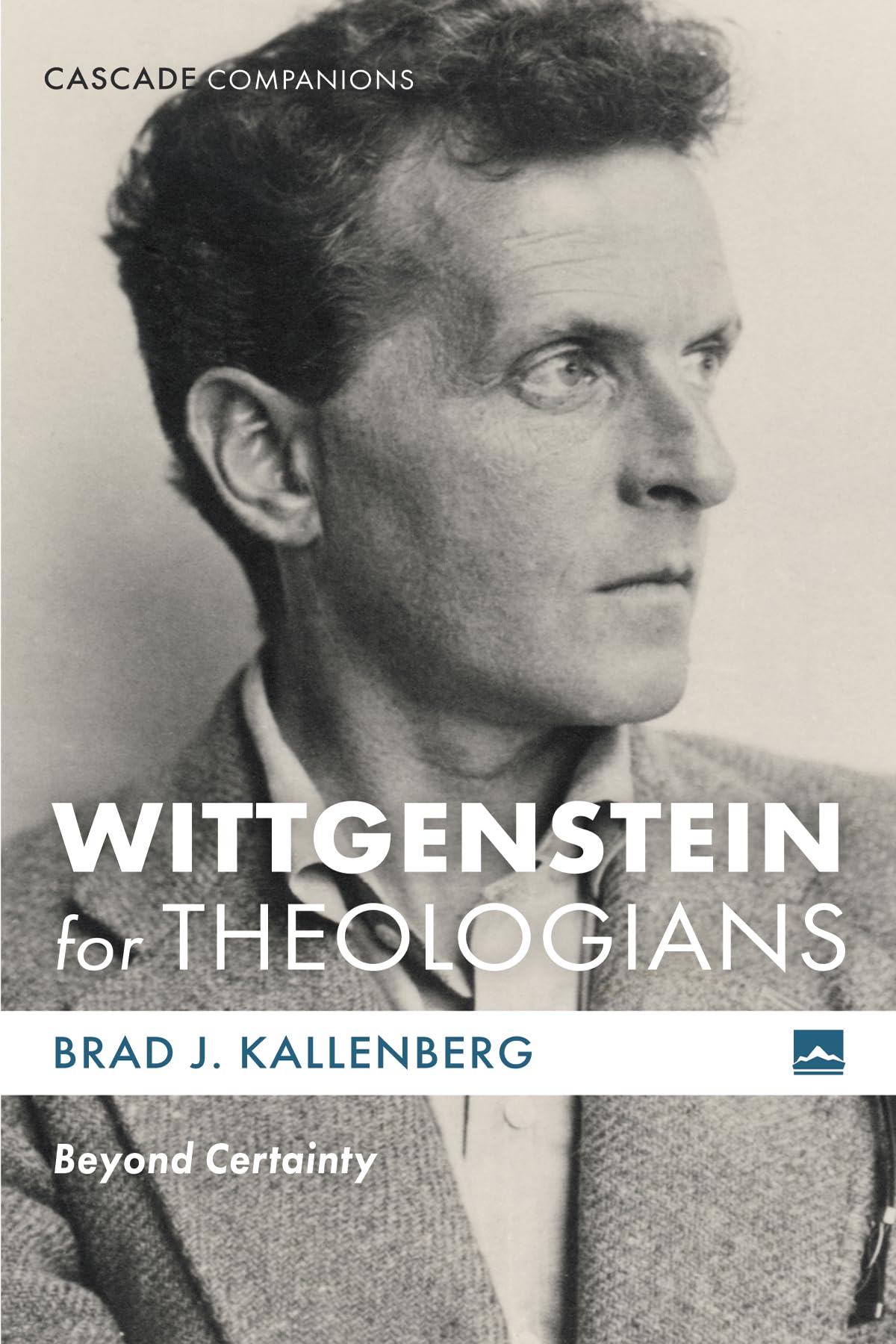 Wittgenstein for Theologians: Beyond Certainty (Cascade Companions)