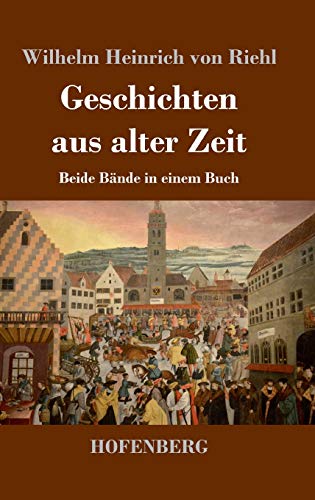 Geschichten aus alter Zeit: Beide Bände in einem Buch