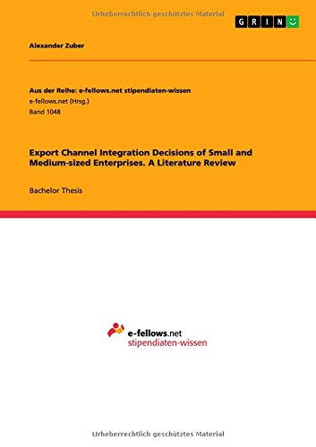 Export Channel Integration Decisions of Small and Medium-sized Enterprises. A Literature Review