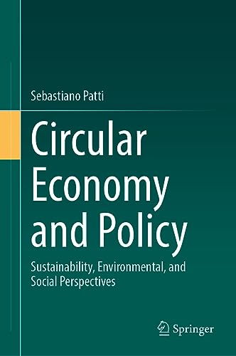 Circular Economy and Policy: Sustainability, Environmental, and Social Perspectives