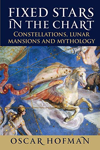 Oscar Hofman Fixed Stars In The Chart, Constellations, Lunar Mansions And Mythology