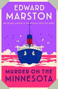 Murder on the Minnesota: A thrilling Edwardian murder mystery (The Railway Detectives)