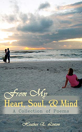 From My Heart, Soul, & Mind: A Collection of Poems