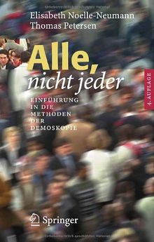 Alle, nicht jeder: Einführung in die Methoden der Demoskopie (German Edition)