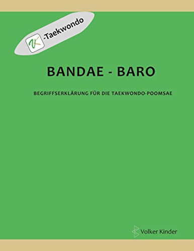 Bandae - Baro: Begriffserklärung für die Taekwondo-Poomsae