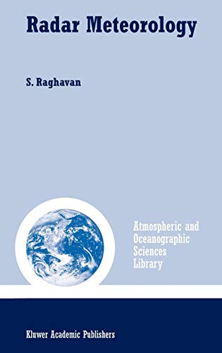 Radar Meteorology (Atmospheric and Oceanographic Sciences Library, 27, Band 27)