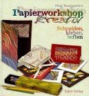 Papierworkshop kreativ. Schneiden, kleben, heften