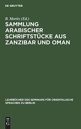 Sammlung arabischer Schriftstücke aus Zanzibar und Oman (Lehrbücher des Seminars für orientalische Sprachen zu Berlin, 9, Band 9)