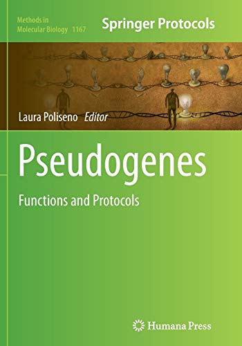 Pseudogenes: Functions and Protocols (Methods in Molecular Biology, Band 1167)