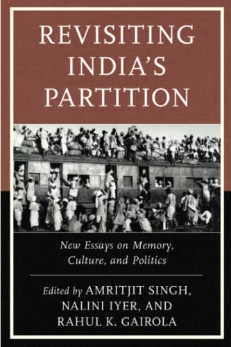 Revisiting India's Partition: New Essays on Memory, Culture, and Politics