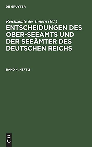 Entscheidungen des Ober-Seeamts und der Seeämter des Deutschen Reichs. Band 4, Heft 2