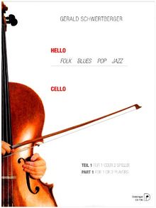 Hello Cello! 1: Folk, Blues, Pop, Jazz f. 1 oder 2 Spieler (leicht)