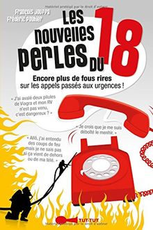 Les nouvelles perles du 18 : encore plus de fous rires sur les appels passés aux urgences !