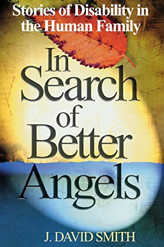 In Search of Better Angels: Stories of Disability in the Human Family