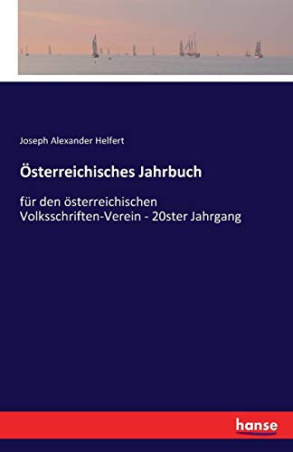 Österreichisches Jahrbuch: für den österreichischen Volksschriften-Verein - 20ster Jahrgang