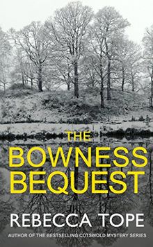 The Bowness Bequest (Lake District Mysteries, Band 6)