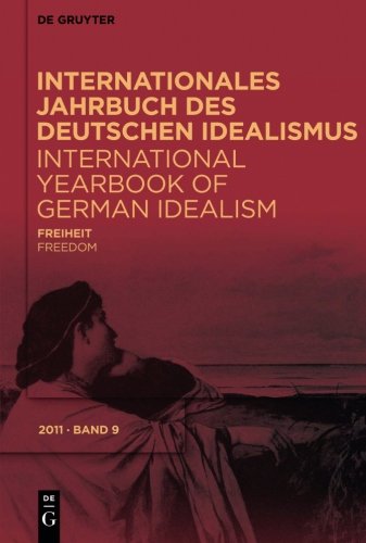 Internationales Jahrbuch des Deutschen Idealismus / International Yearbook of German Idealism: Freiheit / Freedom
