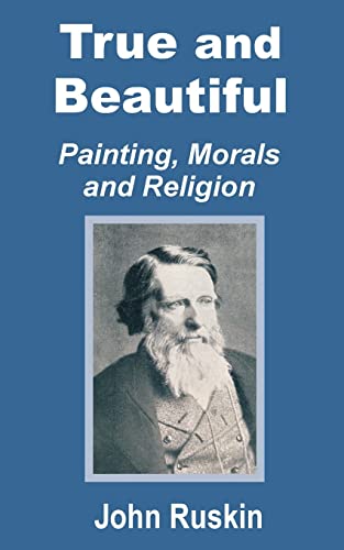 True and Beautiful: Painting, Morals and Religion