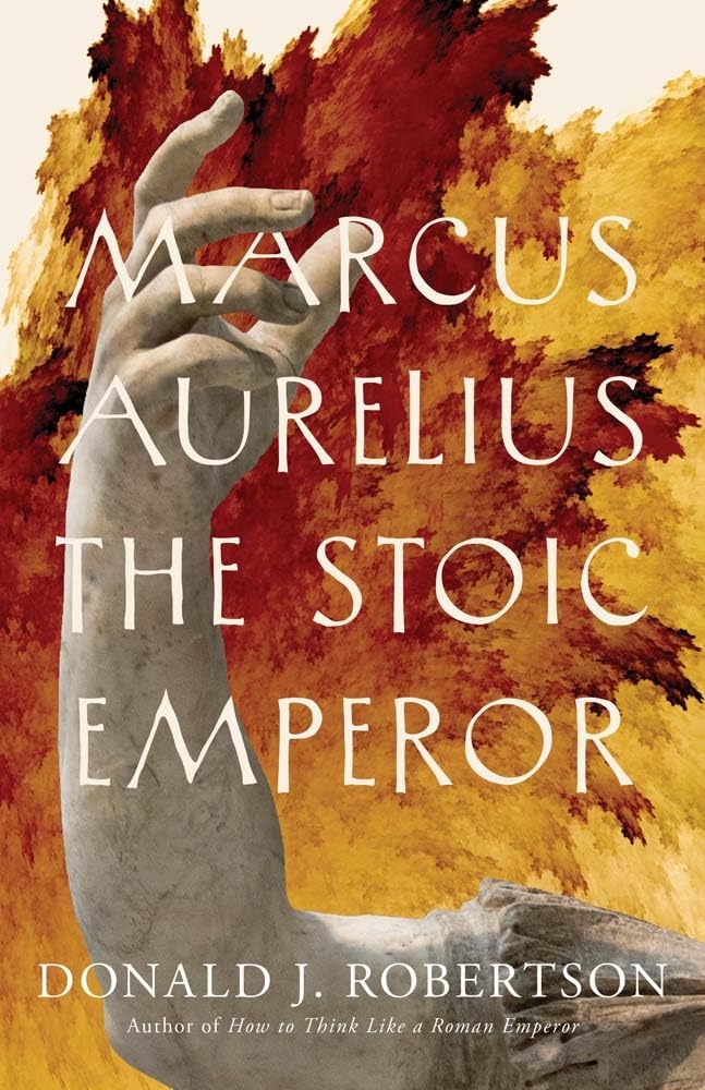Robertson, Donald J Marcus Aurelius, The Stoic Emperor (Ancient Lives)