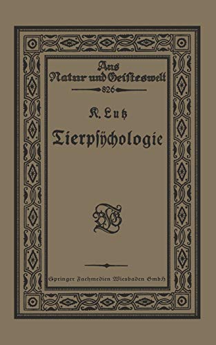 Tierpsÿchologie Eine Einführung in die vergleichende Psÿchologie (Aus Natur und Geisteswelt)
