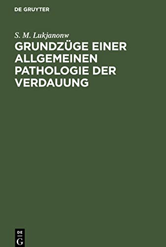 Grundzüge einer allgemeinen Pathologie der Verdauung: Zehn Vorlesungen