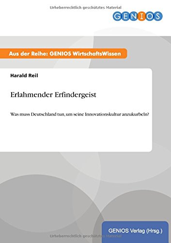 Erlahmender Erfindergeist: Was muss Deutschland tun, um seine Innovationskultur anzukurbeln?