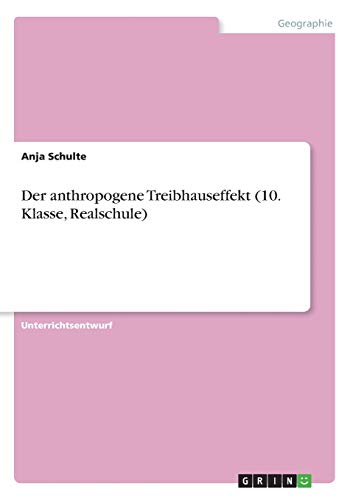 Der anthropogene Treibhauseffekt (10. Klasse, Realschule)