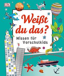 Weißt du das?: Wissen für Vorschulkids