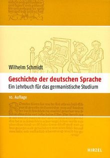 Geschichte der deutschen Sprache. Ein Lehrbuch für das germanistische Studium