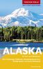 Reiseführer Alaska: Zentral- und Südalaska - Mit Anchorage, Fairbanks, Denali-Nationalpark, Kodiak Island und Kenai Peninsula (Trescher-Reiseführer)