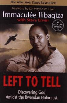 Left to Tell: Discovering God Amidst the Rwandan Holocaust