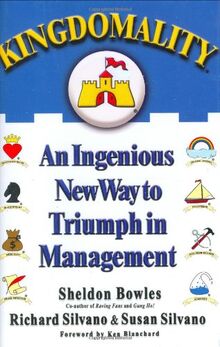 Kingdomality: An Ingenious New Way to Triumph in Management