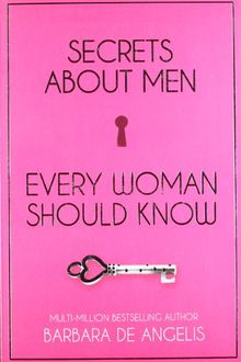 Secrets About Men Every Woman Should Know