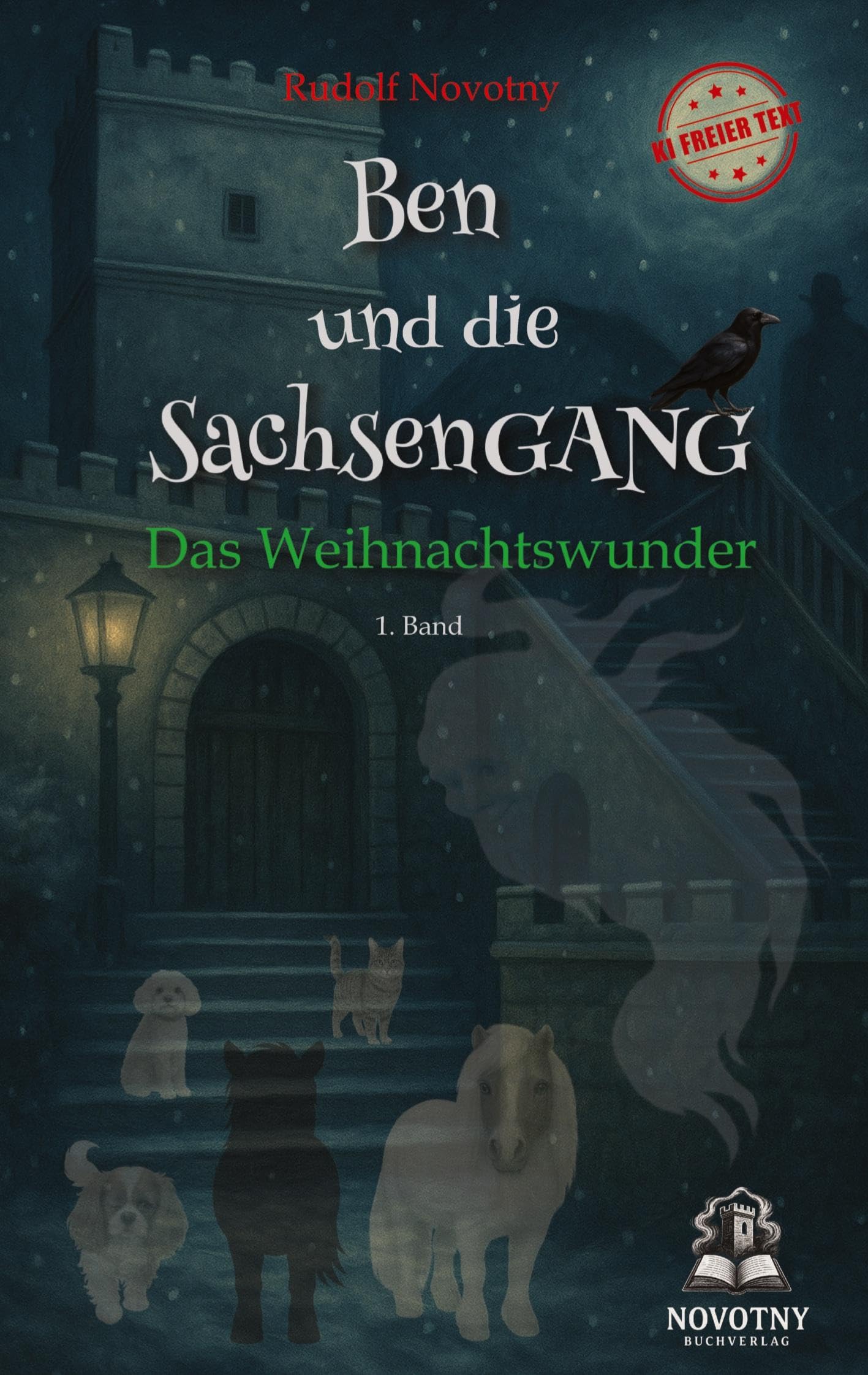 Ben und die SachsenGANG - Das Weihnachtswunder: Das stärkende Kinderbuch für Tierfreunde. Eine berührende Geschichte über Freundschaft, Mut und Zusammenhalt.