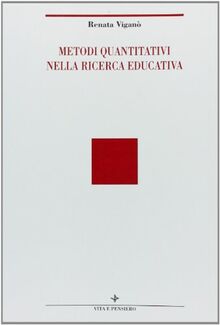 Metodi quantitativi nella ricerca educativa (Università/Ricerche/Pedagogia e sc. educ.)