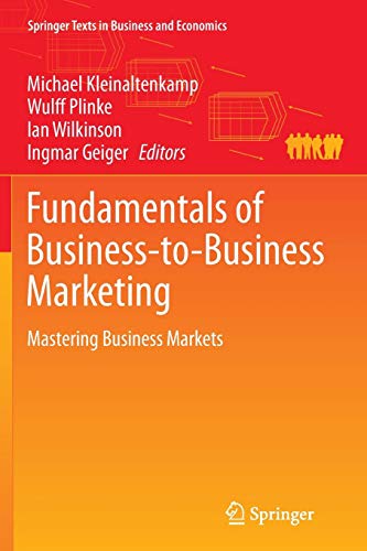 Fundamentals of Business-to-Business Marketing: Mastering Business Markets (Springer Texts in Business and Economics)