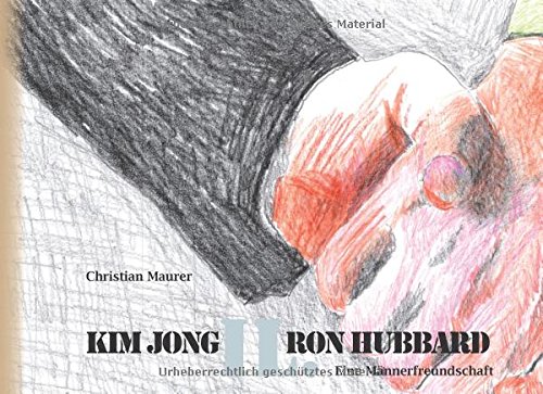 Kim Jong IL. Ron Hubbard: Eine Männerfreundschaft