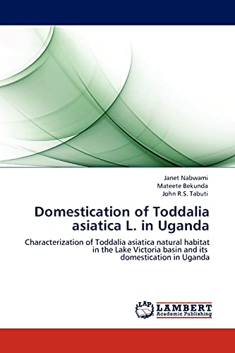 Domestication of Toddalia asiatica L. in Uganda: Characterization of Toddalia asiatica natural habitat in the Lake Victoria basin and its domestication in Uganda