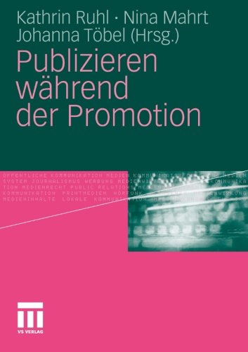 Publizieren Während der Promotion (German Edition)